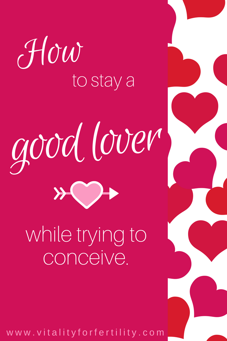 Pinterest How to stay a good lover when trying to conceive.